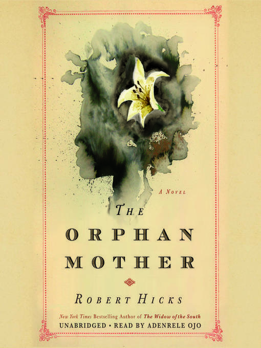 Title details for The Orphan Mother by Robert Hicks - Wait list